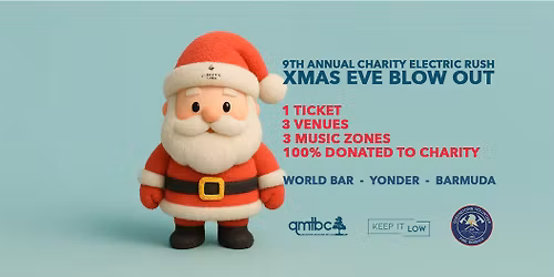9th Annual Charity Electric Rush Xmas Eve Blow Out