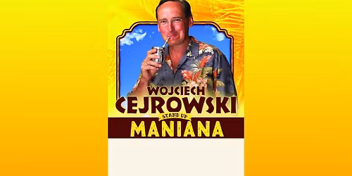Warszawa: Wojciech Cejrowski - Maniana