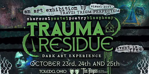 Trauma Residue - An Art Exhibition by Travis Trium Perfectum