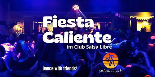 Fiesta Caliente im Club Salsa Libre