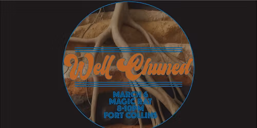 Well Chuned at The Magic Rat-March 6