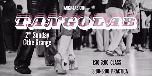 TangoLab 2nd Sunday @ the Grange
