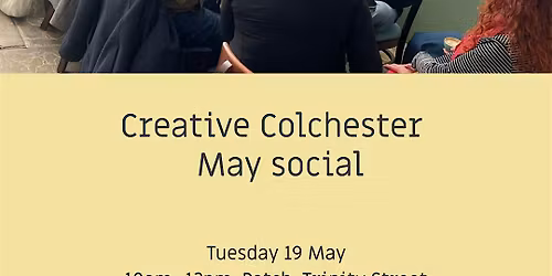 Creative Colchester May Social