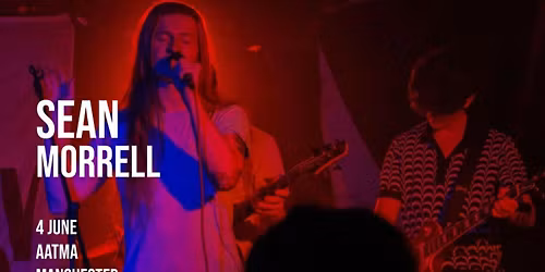 Sean Morrell @ Aatma, Manchester, 4 June