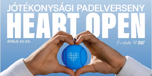 Heart Open | J\u00f3t\u00e9konys\u00e1gi Padelverseny | The Club