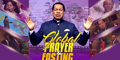 Global Fasting and Prayer with Pastor Chris