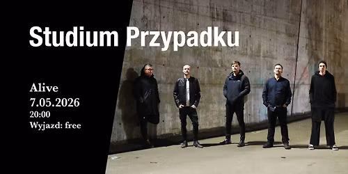 STUDIUM PRZYPADKU | Klub Muzyczny ALIVE | 