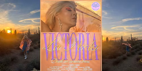 Tucson Documentary Screening of La Perla Victoria; Desde Un Coraz\u00f3n Trans