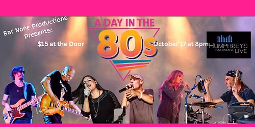 Day in the 80's at Humphreys Backstage Live