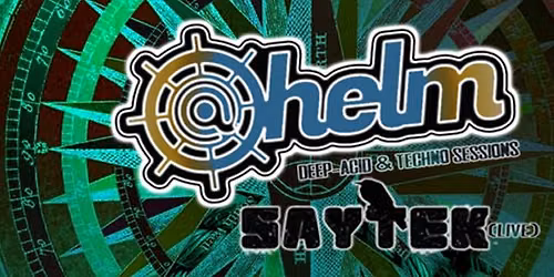 @helm presents Saytek live