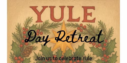 Yule Day Retreat