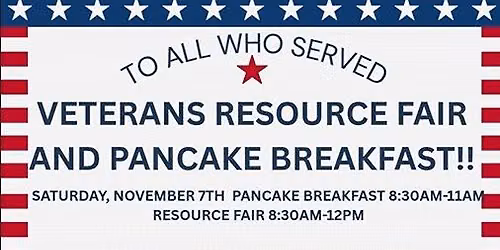 VETERANS RESOURCE FAIR & PANCAKE BREAKFAST!