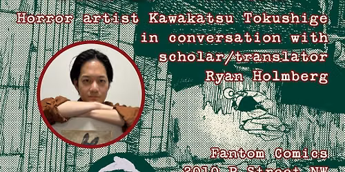 Mangaka talk & signing: Kawakatsu Tokushige with Ryan Holmberg