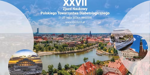 XXVII Zjazd Naukowy Polskiego Towarzystwa Diabetologicznego