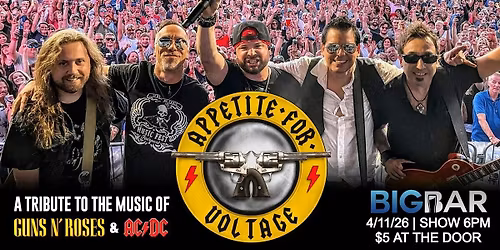 Appetite for Voltage - Guns N' Roses & AC\/DC Tribute at BIGBAR 6-10PM!