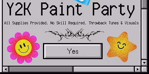 Y2K Paint Party || Nostalgia, Art, & 2000's Bangers
