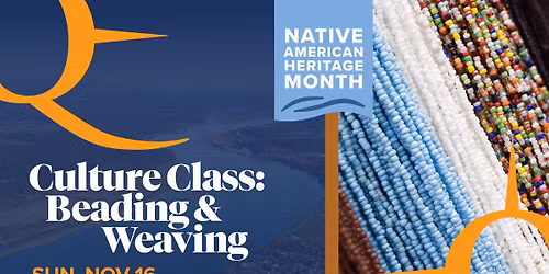 Culture Class: Beading & Weaving