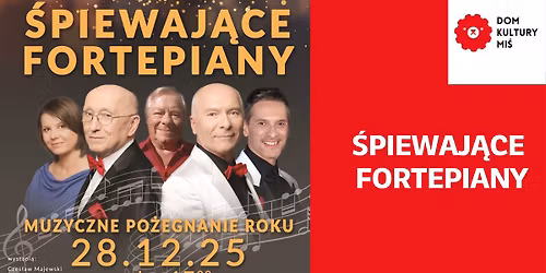 \u015aPIEWAJ\u0104CE FORTEPIANY - MUZYCZNE PO\u017bEGNANIE ROKU