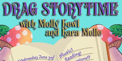 Drag Storytime with Molly Kewl and Kara Melle