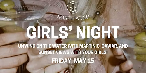 Girl Dinner: Martinis, Champagne Flights & Caviar Aboard The Northwind