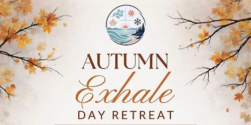 AUTUMN EXHALE DAY RETREAT