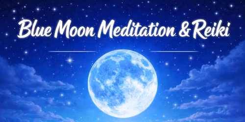 Blue Moon Meditation & Reiki