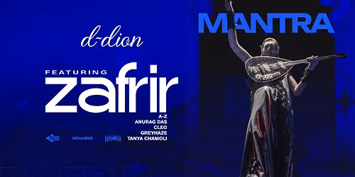 D-Dion Mantra Presents: Zafrir \u2013 Live In Delhi