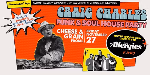 Craig Charles Funk and Soul House Party - Cheese & Grain, Frome