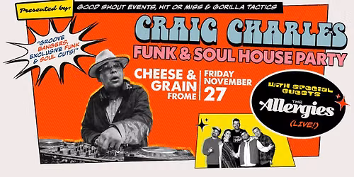Craig Charles Funk and Soul House Party - Cheese & Grain, Frome