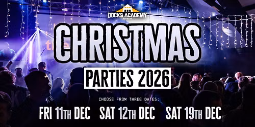 Christmas Party Night \/\/ Docks Academy, Grimsby