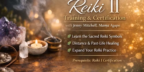 \u2728 Reiki II Training & Certification with Jenny Mitchell (Mama Agape)
