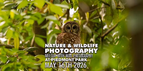 Piedmont Park Nature Photography Meetup - May 2026