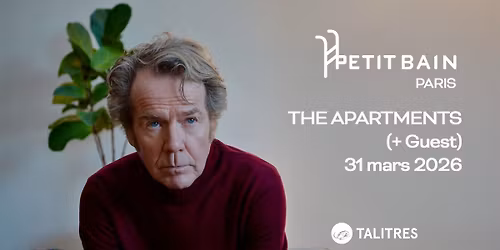 The Apartments - Petit Bain, Paris