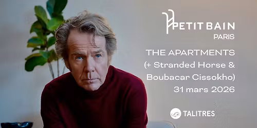 The Apartments + Stranded Horse & Boubacar Cissokho - Petit Bain, Paris