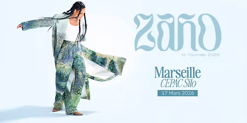 ZAHO \u2022 LE CEPAC SILO - MARSEILLE \u2022 17 MARS 2026