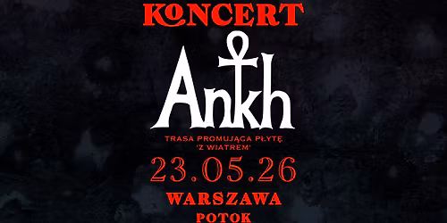 Koncert Ankh w Warszawie | Trasa promuj\u0105ca p\u0142yt\u0119 'Z Wiatrem'
