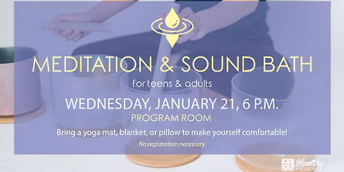 Meditation & Sound Bath (teens & adults)