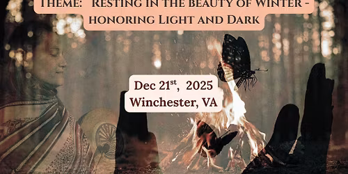 Resting in the Beauty of Winter  - Honoring Light and Dark