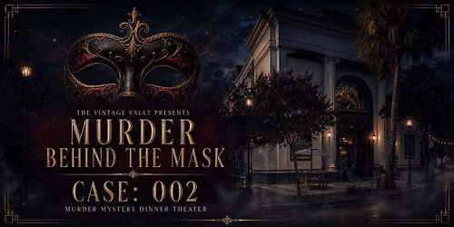 M**der Behind The Mask - M**der Mystery Dinner Theater Dinner Case:002
