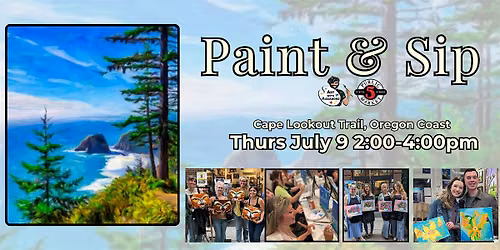 Paint & Sip at 5th St Alley \u201cCape Lookout Trail, Oregon Coast\u201d