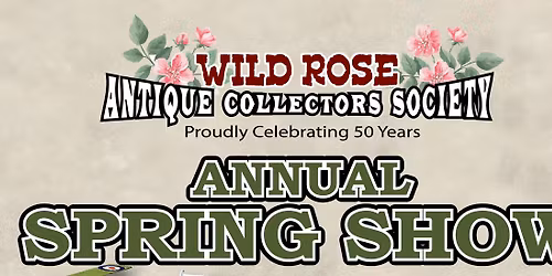 2026 Wild Rose Antique Show