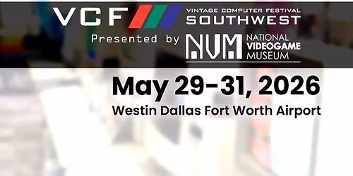 Vintage Computer Festival Southwest 2026