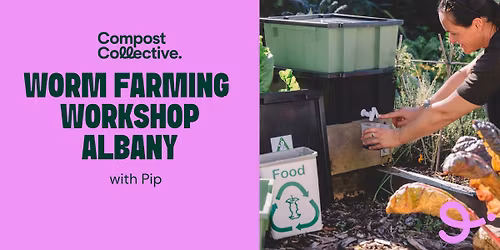 Free Worm Farming Workshop \u2013 Albany