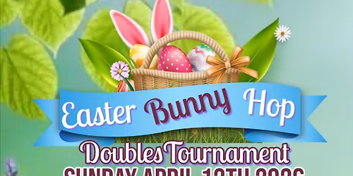 Easter Bunny Hop Doubles Tournament