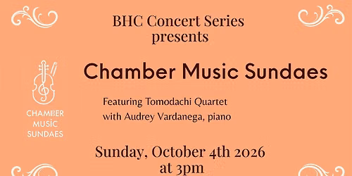 BHC Concert Series presents Chamber Music Sundaes with Tomodachi Quartet