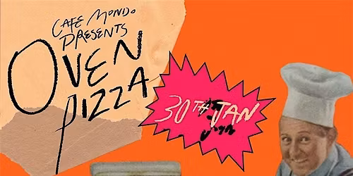 OVEN PIZZA @ Cafe Mondo 26\/03\/26