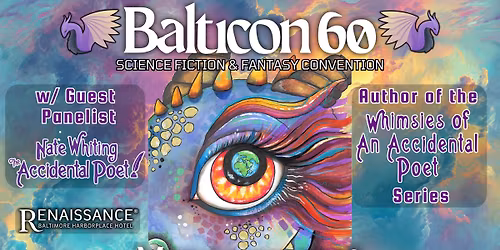 BaltiCon 60 - Panelist & Book Signing w\/ The Accidental Poet - Renaissance Harborplace Hotel!