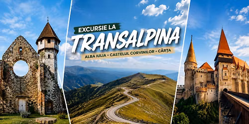 Excursie la \u27a4 Transalpina \u2022 Pasul Urdele 2145 m \u2022 Castelul Corvinilor \u2022 Cetatea Alba Carolina