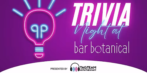 Trivia Night at Bar Botanical