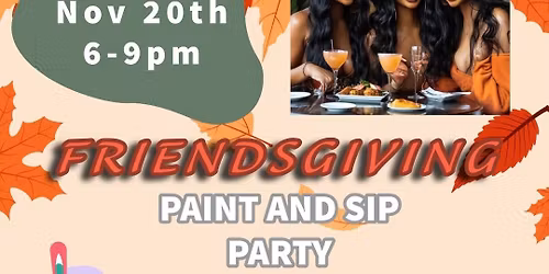 FRIENDSGIVING PAINT PARTY